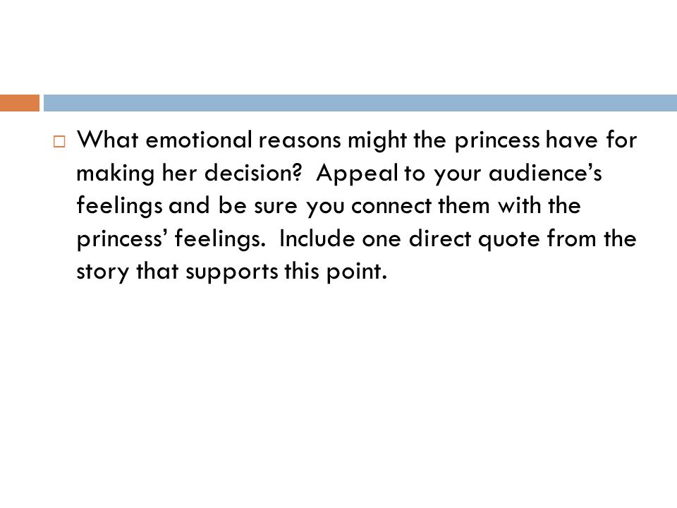 What emotional reasons might the princess have for making her decision
