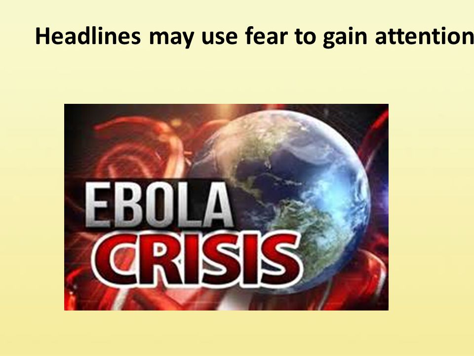 Headlines may use fear to gain attention