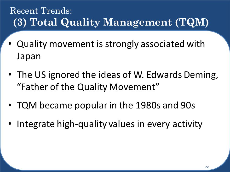 Recent Trends: (3) Total Quality Management (TQM)