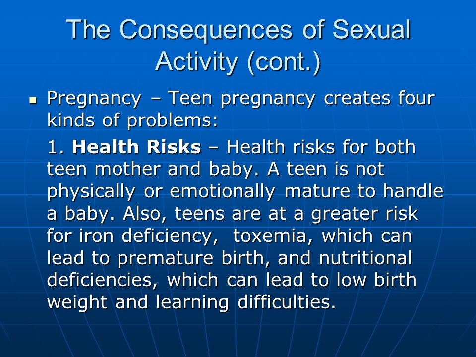 The Consequences of Sexual Activity (cont.)