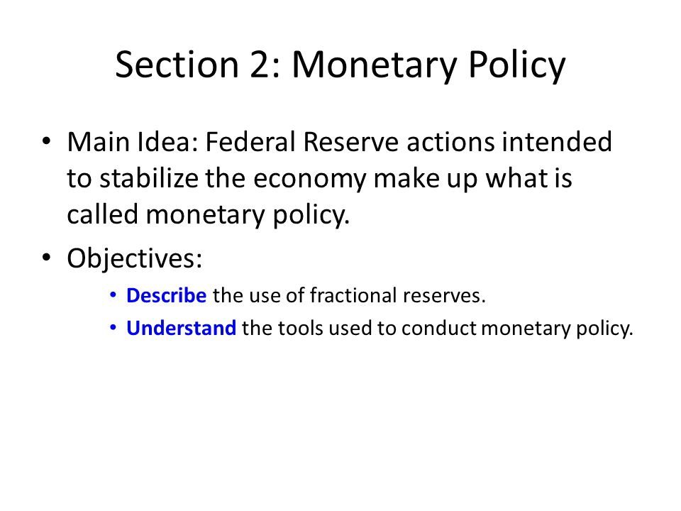Section 2: Monetary Policy