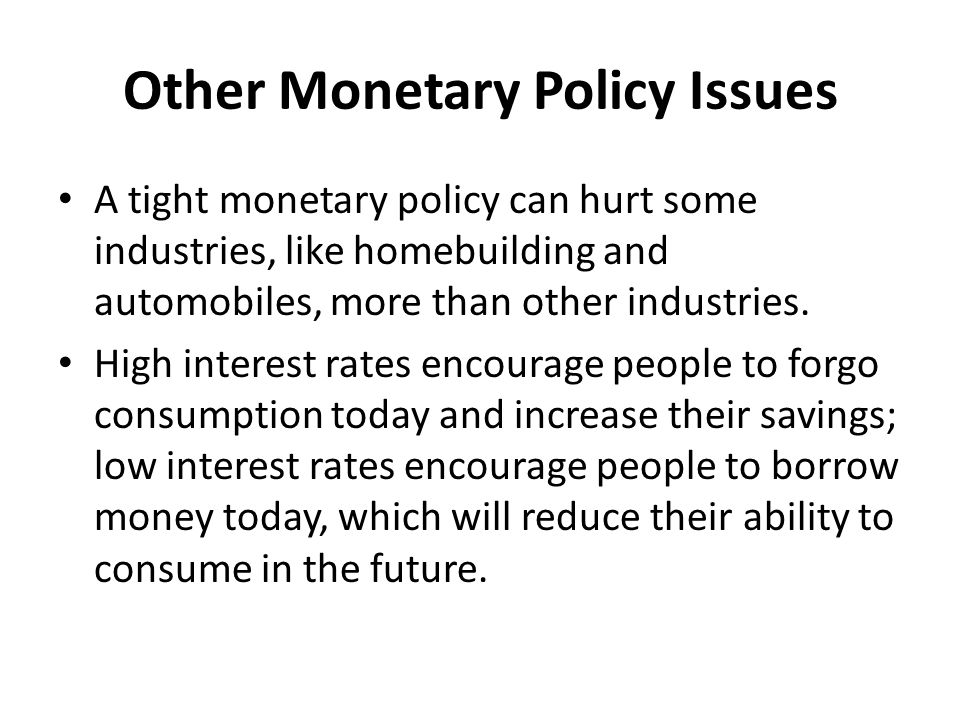 Other Monetary Policy Issues