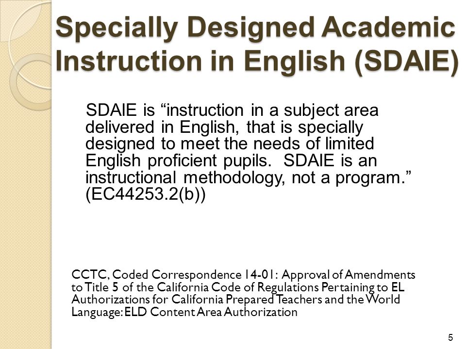 Specially Designed Academic Instruction in English (SDAIE)
