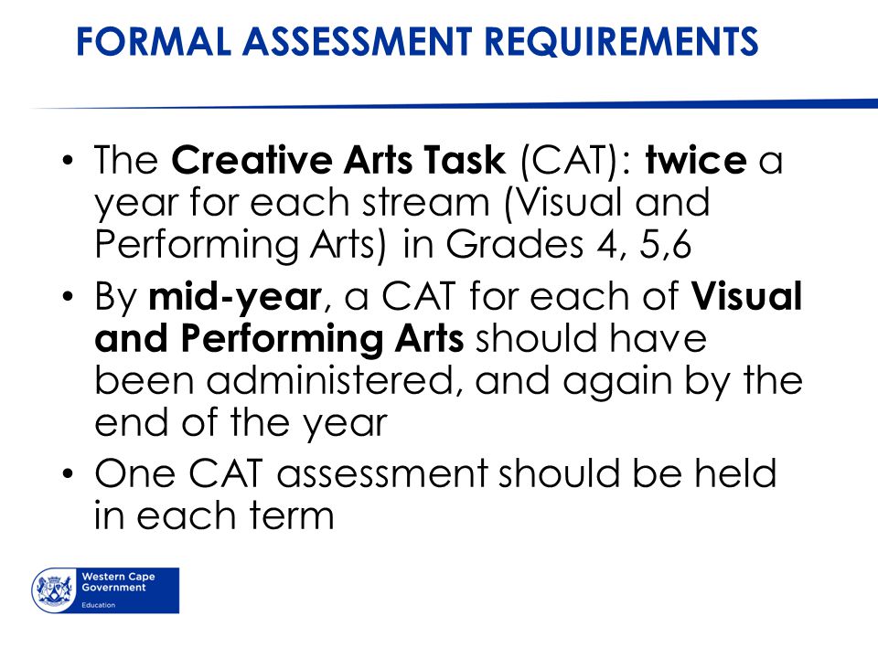 FORMAL ASSESSMENT REQUIREMENTS