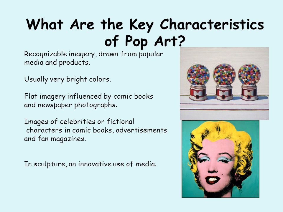 What Are the Key Characteristics of Pop Art