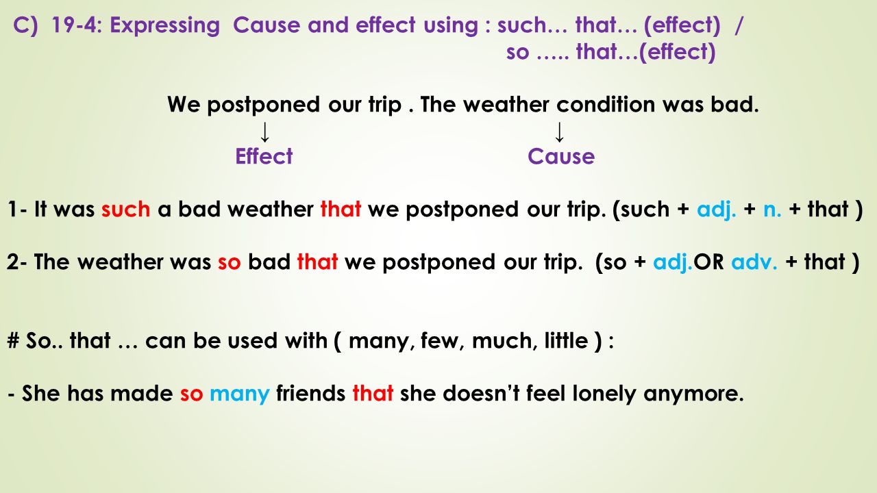 C) 19-4: Expressing Cause and effect using : such… that… (effect) /