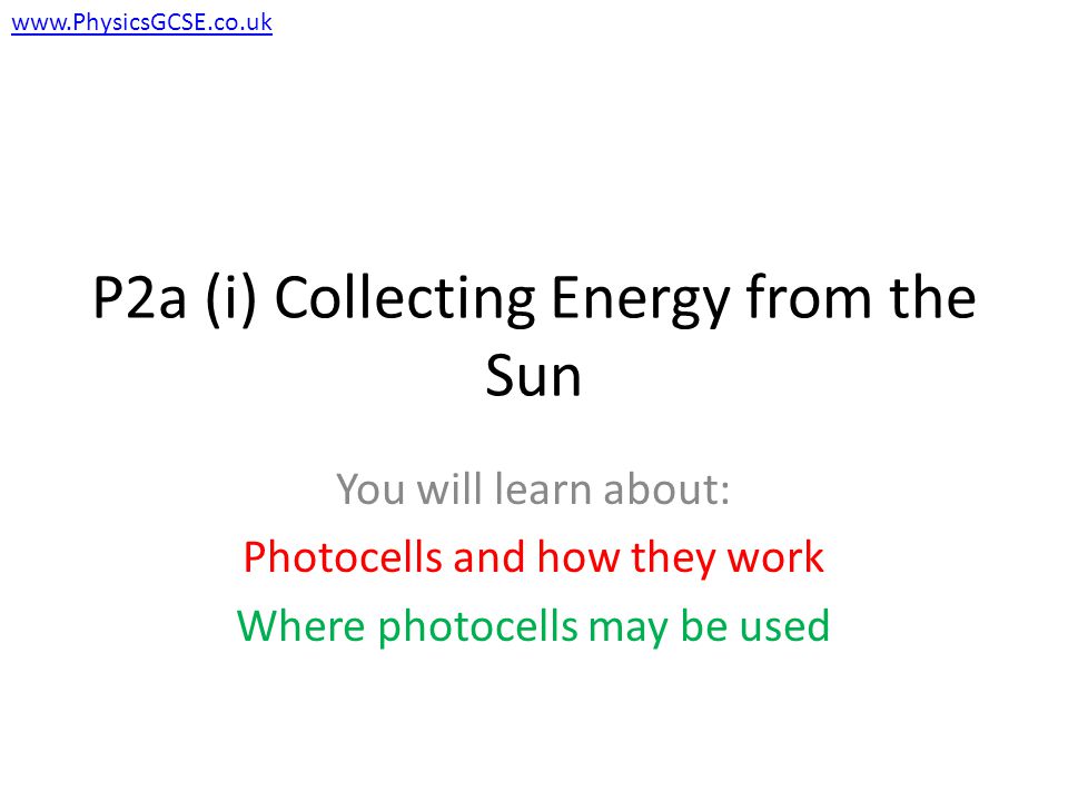 P2a (i) Collecting Energy from the Sun