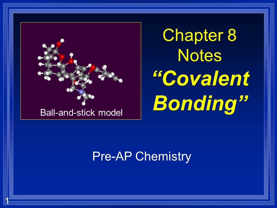 Chapter 8 Notes Covalent Bonding