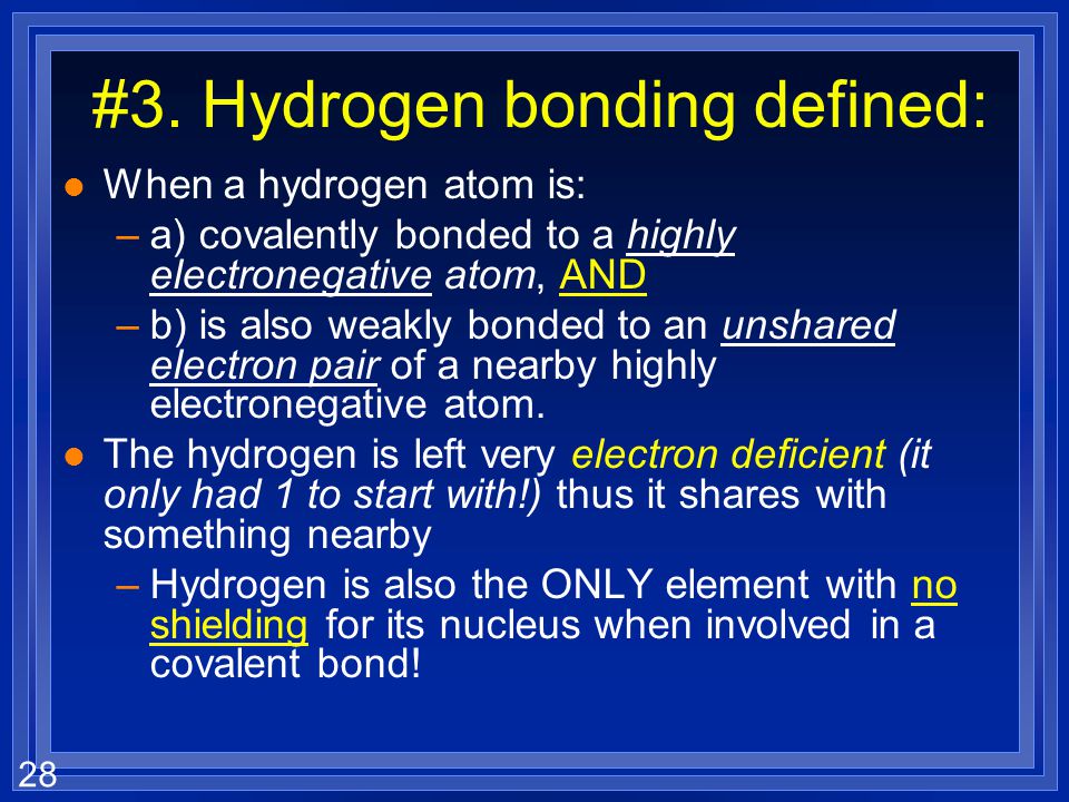 #3. Hydrogen bonding defined: