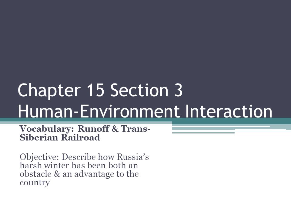Chapter 15 Section 3 Human-Environment Interaction