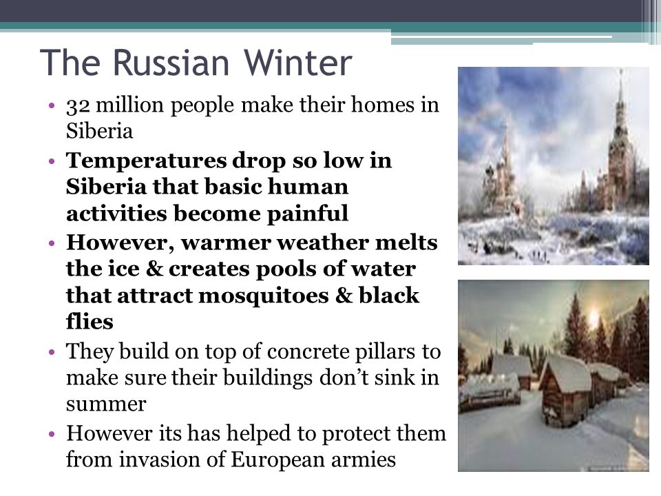 The Russian Winter 32 million people make their homes in Siberia