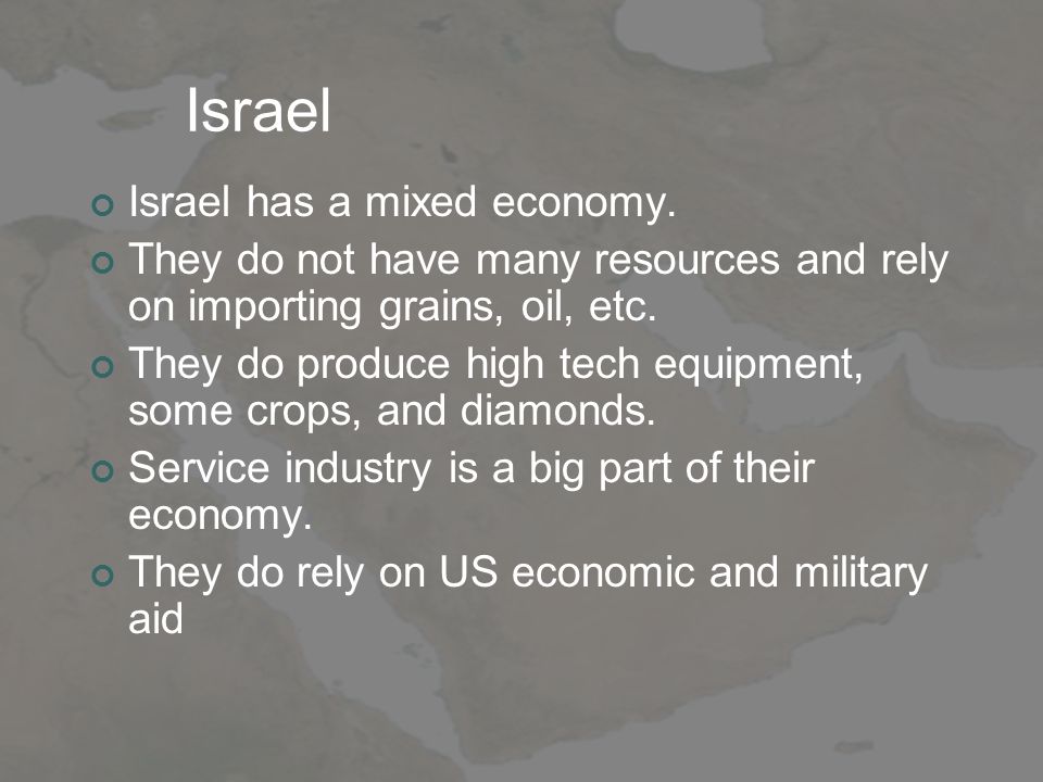 Israel Israel has a mixed economy.