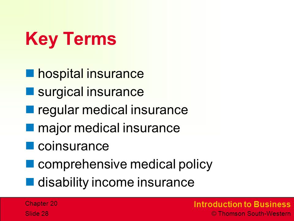 Key Terms hospital insurance surgical insurance