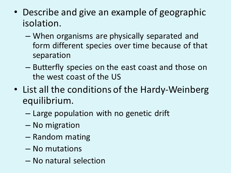 Describe and give an example of geographic isolation.