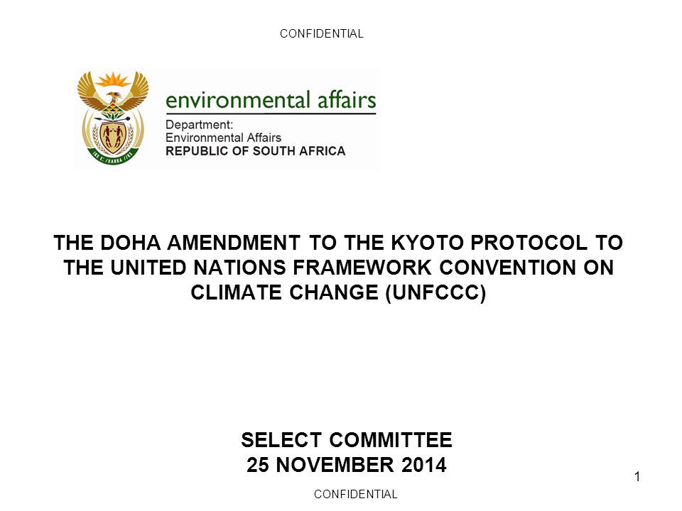 CONFIDENTIAL THE DOHA AMENDMENT TO THE KYOTO PROTOCOL TO THE UNITED NATIONS FRAMEWORK CONVENTION ON CLIMATE CHANGE (UNFCCC)