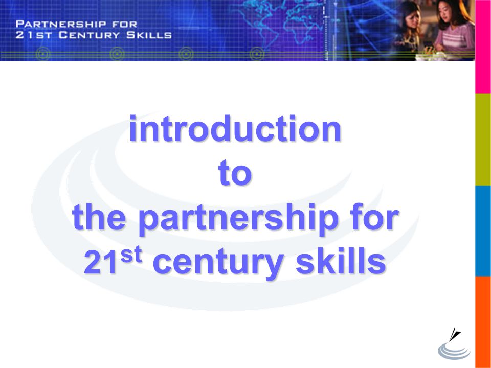 introduction to the partnership for 21st century skills