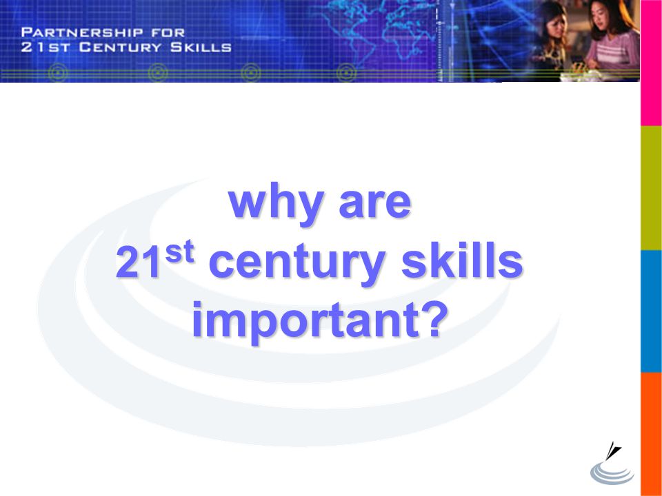 why are 21st century skills important