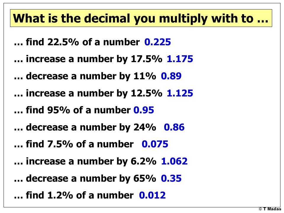 What is the decimal you multiply with to …