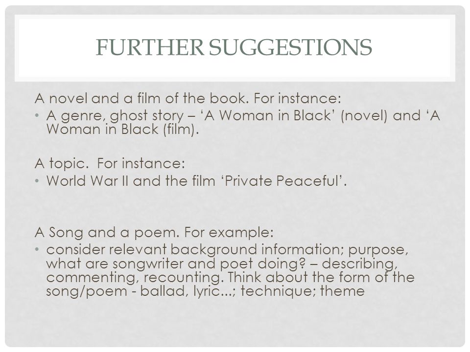 Further suggestions A novel and a film of the book. For instance: