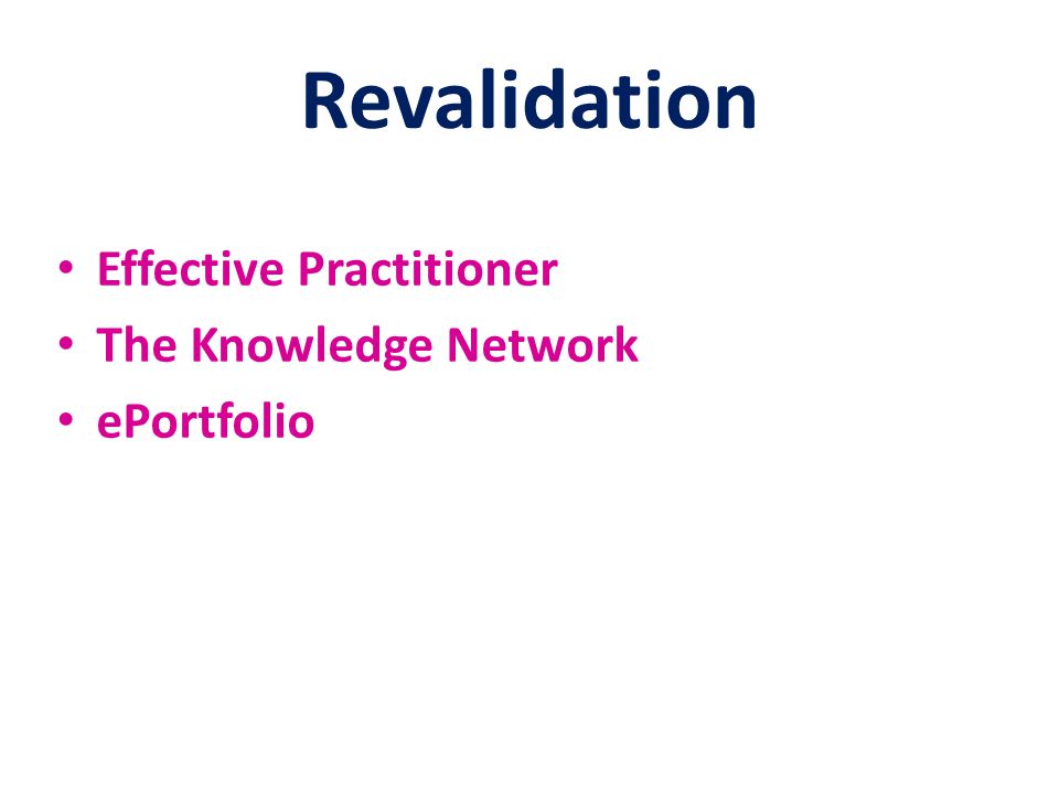 Revalidation Effective Practitioner The Knowledge Network ePortfolio