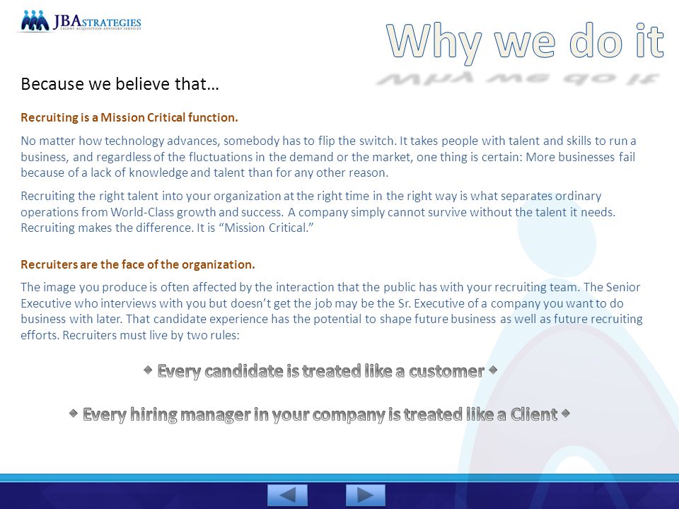 Why we do it Because we believe that…