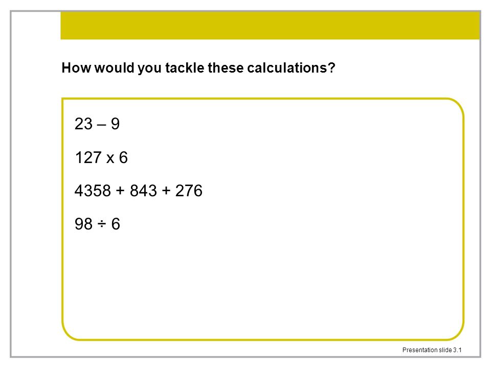 How would you tackle these calculations