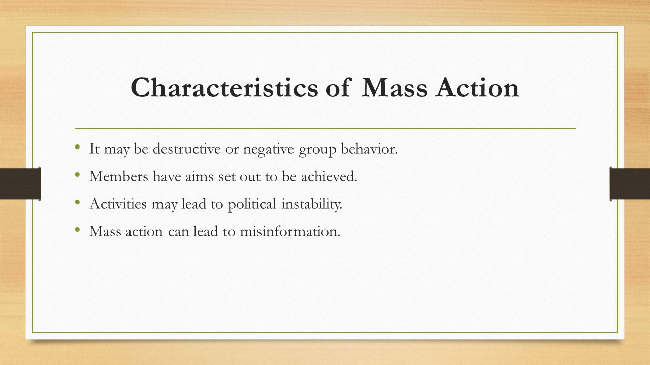 Characteristics of Mass Action