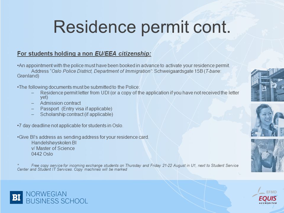 Residence permit cont. For students holding a non EU/EEA citizenship: