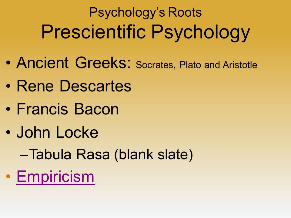 Psychology’s Roots Prescientific Psychology