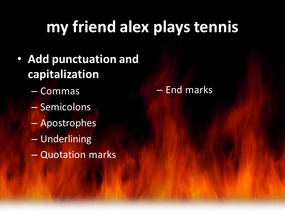 my friend alex plays tennis
