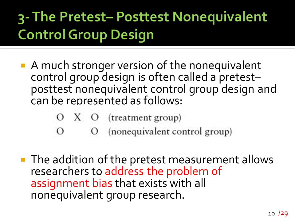 3- The Pretest– Posttest Nonequivalent Control Group Design
