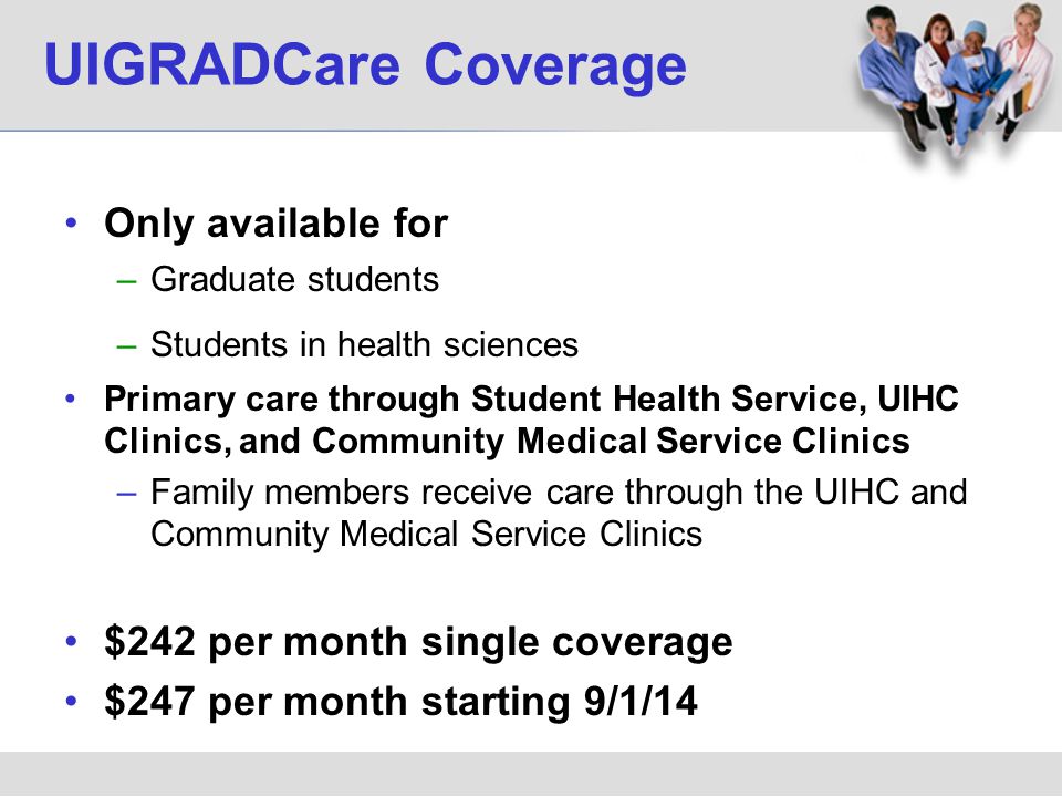 UIGRADCare Coverage Only available for $242 per month single coverage
