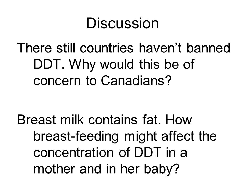 Discussion There still countries haven’t banned DDT. Why would this be of concern to Canadians