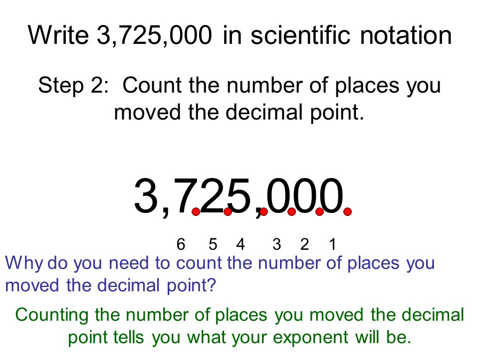 3,725,000 Write 3,725,000 in scientific notation