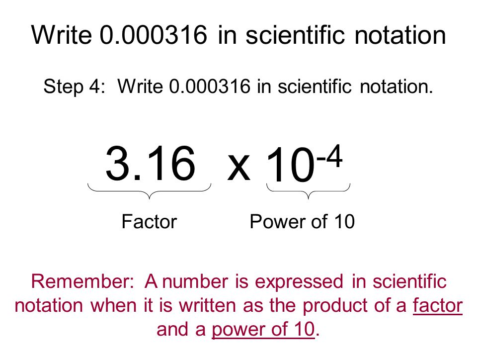 3.16 x 10-4 Write in scientific notation