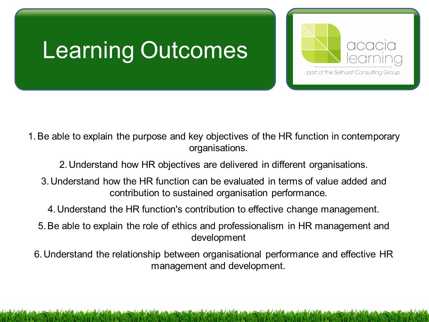 Understand how HR objectives are delivered in different organisations.