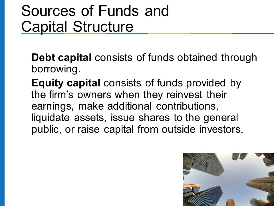 Sources of Funds and Capital Structure