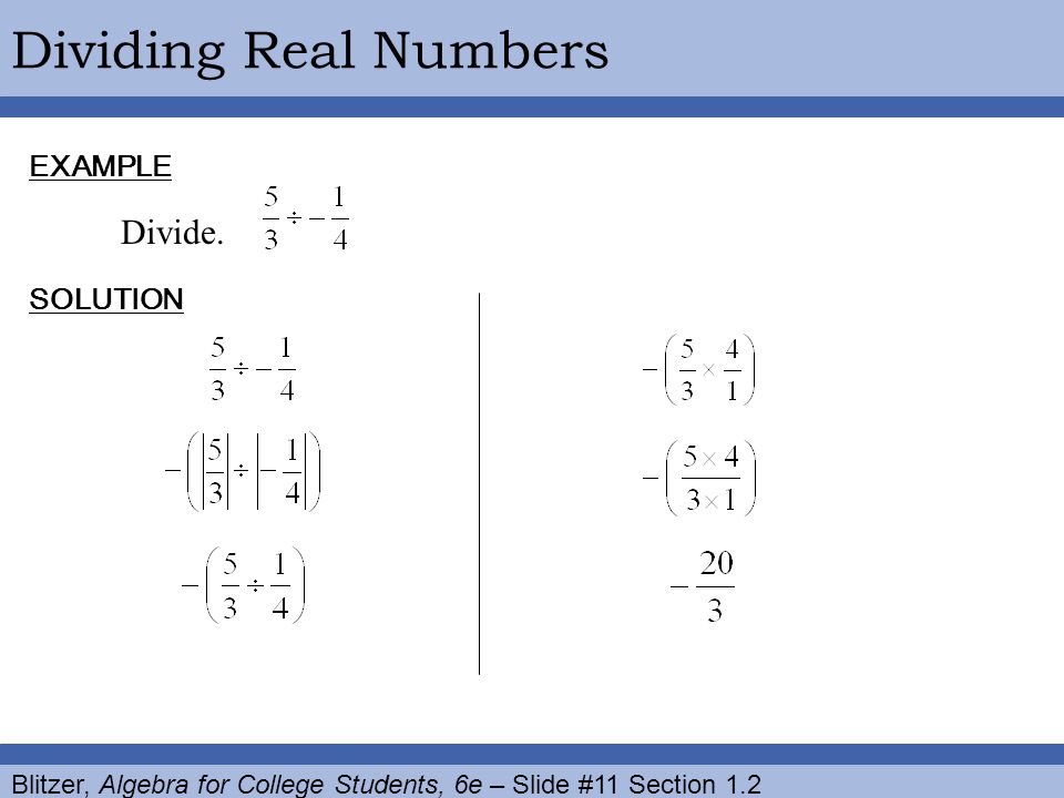 Dividing Real Numbers Divide. EXAMPLE SOLUTION