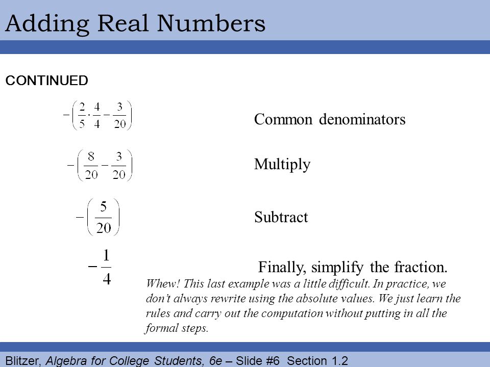 Adding Real Numbers Common denominators Multiply Subtract