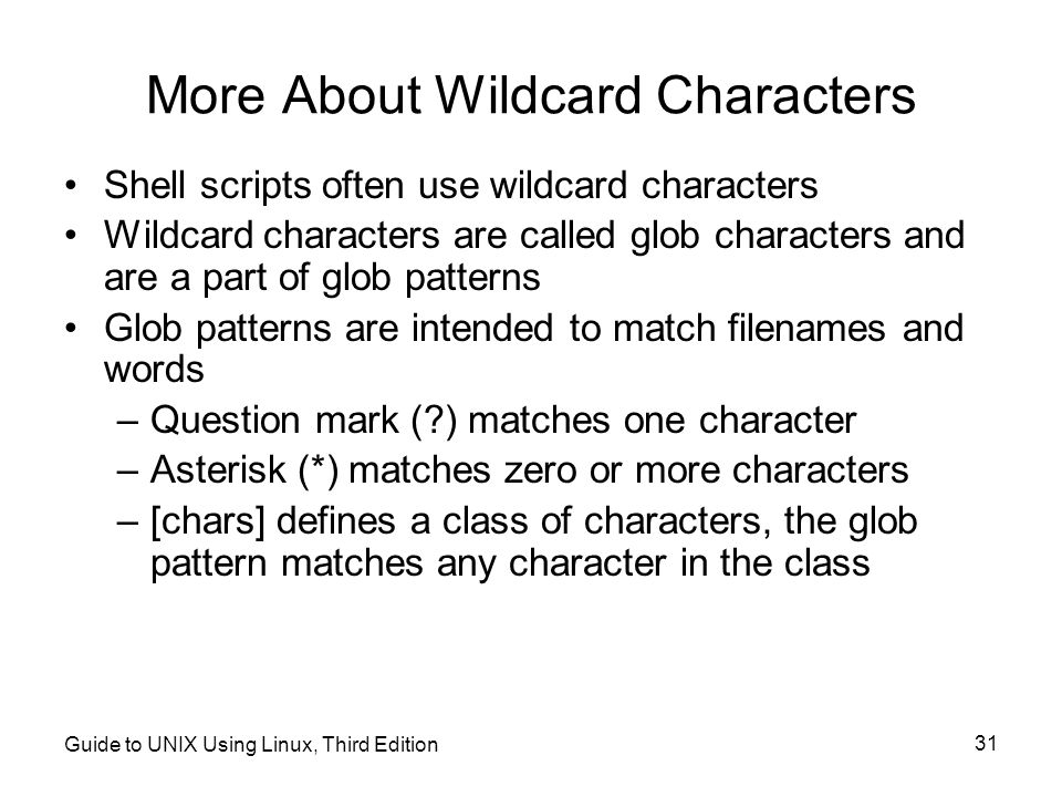 More About Wildcard Characters