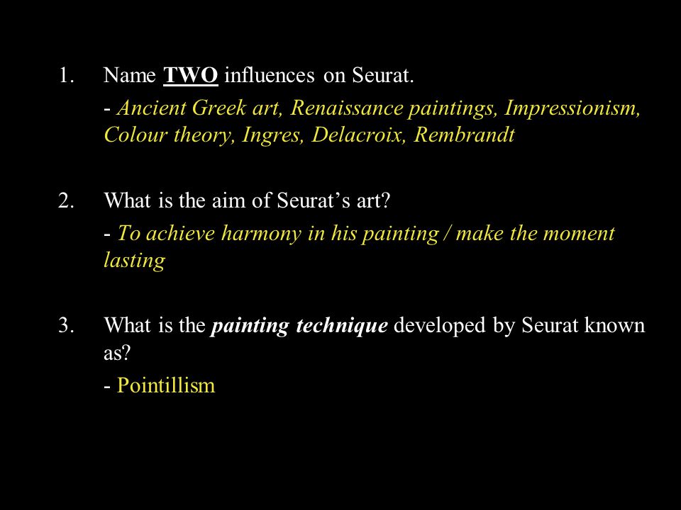 Name TWO influences on Seurat.