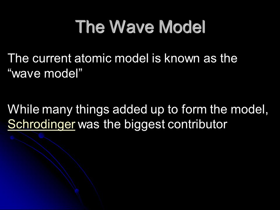 The Wave Model