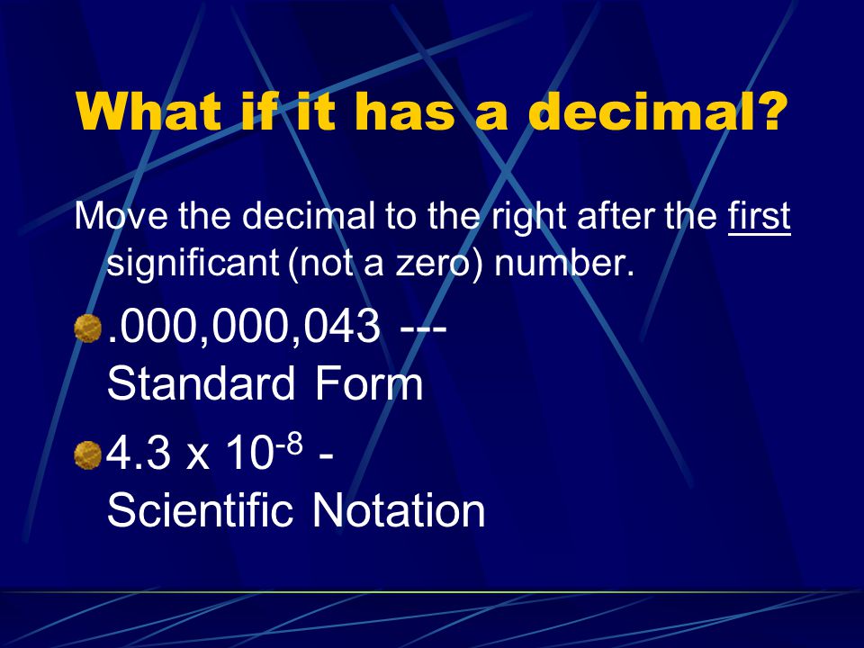 What if it has a decimal .000,000, Standard Form