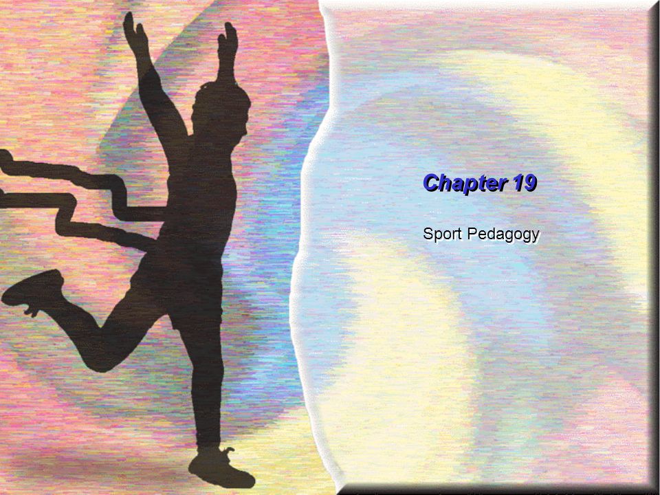 Chapter 19 Sport Pedagogy