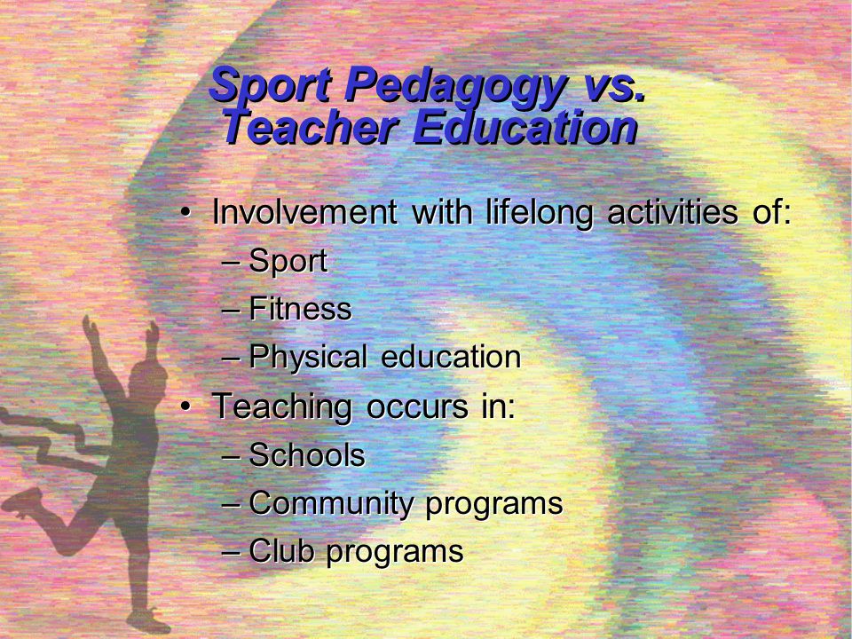 Sport Pedagogy vs. Teacher Education