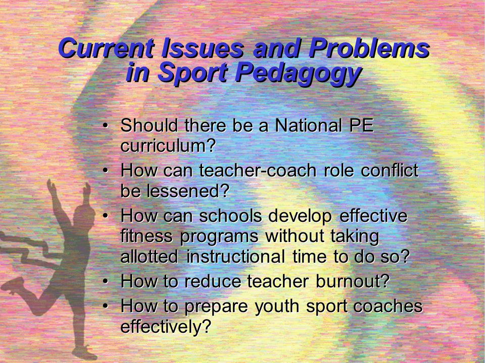 Current Issues and Problems in Sport Pedagogy