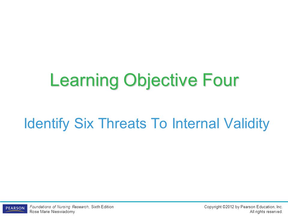 Learning Objective Four Identify Six Threats To Internal Validity