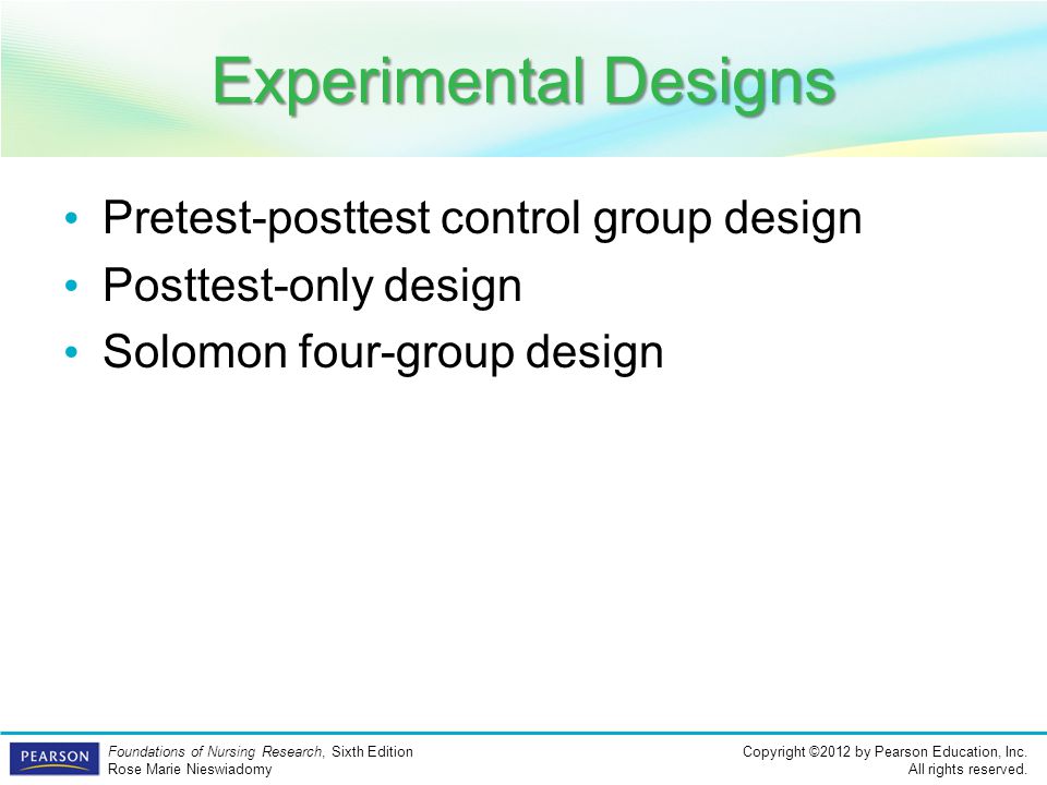 Experimental Designs Pretest-posttest control group design