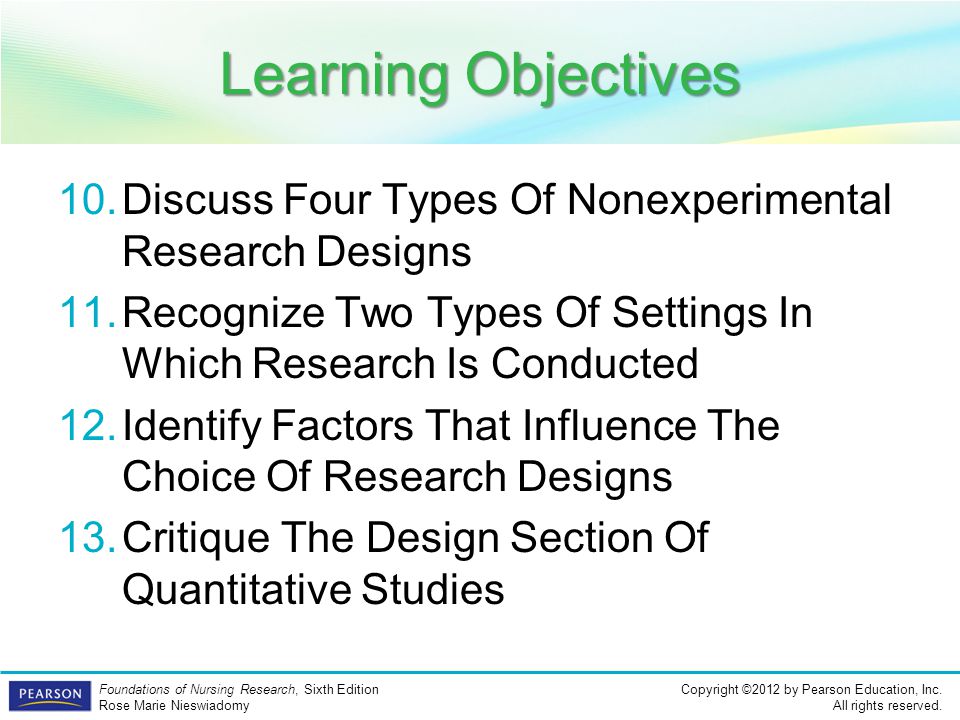 Learning Objectives Discuss Four Types Of Nonexperimental Research Designs. Recognize Two Types Of Settings In Which Research Is Conducted.