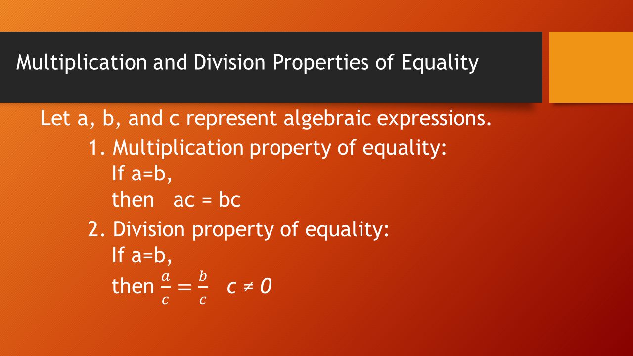 Multiplication and Division Properties of Equality